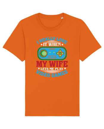 I Realy Love It When My Wife Lets Me Play Video Games Bright Orange