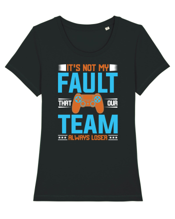 It's Not My Fault That Our Team Always Loser Black