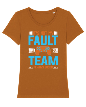 It's Not My Fault That Our Team Always Loser Roasted Orange
