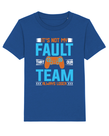 It's Not My Fault That Our Team Always Loser Majorelle Blue