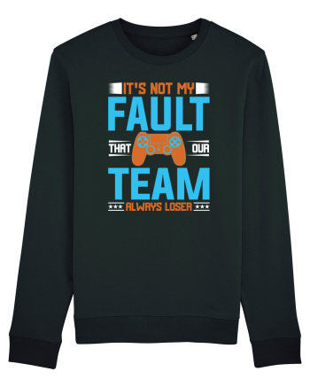 It's Not My Fault That Our Team Always Loser Black