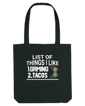 List Of Things I Like: Gaming, Tacos Black