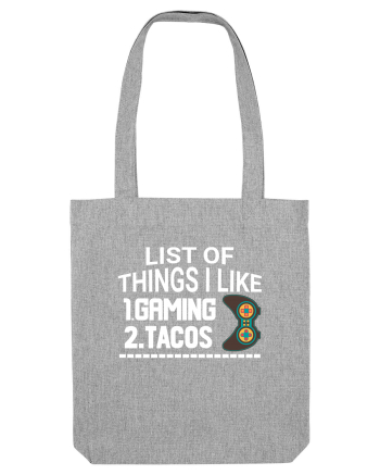 List Of Things I Like: Gaming, Tacos Heather Grey