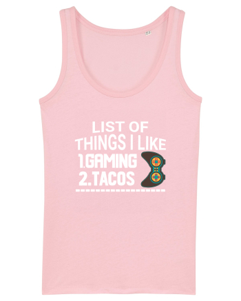 List Of Things I Like: Gaming, Tacos Cotton Pink