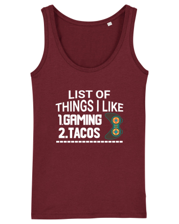 List Of Things I Like: Gaming, Tacos Burgundy