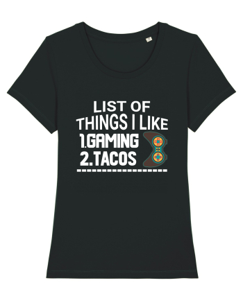 List Of Things I Like: Gaming, Tacos Black