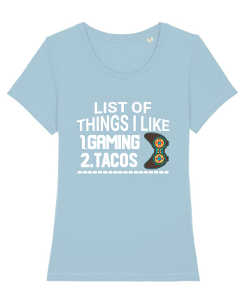 List Of Things I Like: Gaming, Tacos Sky Blue