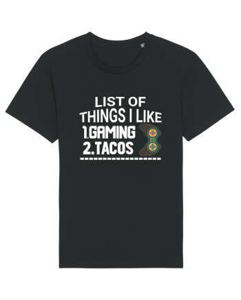 List Of Things I Like: Gaming, Tacos Black