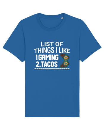 List Of Things I Like: Gaming, Tacos Royal Blue