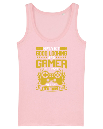 Smart Good Looking And Gamer It Doesn't Get Any Better Than This Cotton Pink
