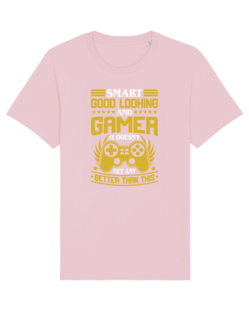 Smart Good Looking And Gamer It Doesn't Get Any Better Than This Cotton Pink