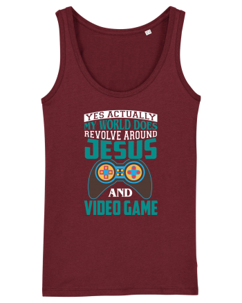 Yes Actually My World Does Revolve Around Jesus And Video Game Burgundy