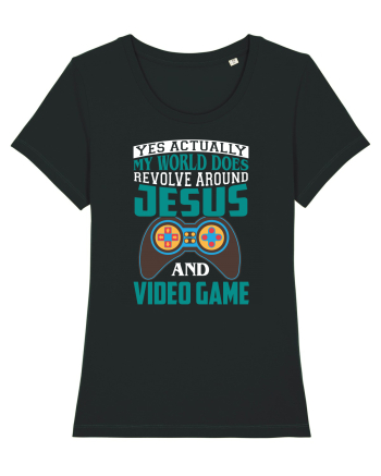 Yes Actually My World Does Revolve Around Jesus And Video Game Black