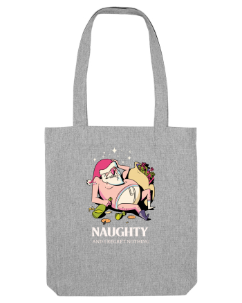 Naughty and I regret nothing - Hangover Claus Heather Grey
