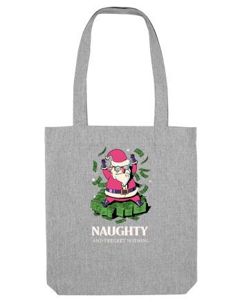 Naughty and I regret nothing - Rich Claus Heather Grey