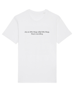 why are little things... Tricou mânecă scurtă Unisex Rocker