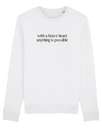 with a brave heart ... White