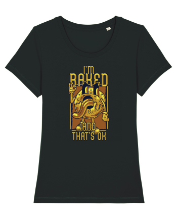 I'm Baked And That's OK Black