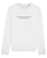 work on how you react... Bluză mânecă lungă Unisex Rise