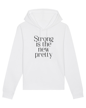 STRONG IS THE NEW PRETTY White