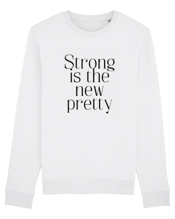 STRONG IS THE NEW PRETTY White