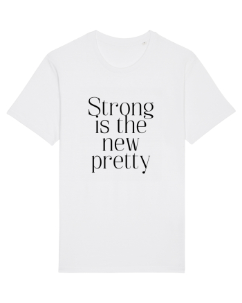 STRONG IS THE NEW PRETTY White