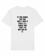 if you show me... Tricou mânecă scurtă Unisex Rocker