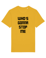 who s gonna stop me Tricou mânecă scurtă Unisex Rocker