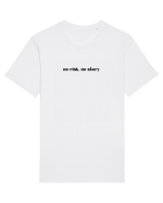 no risk no story Tricou mânecă scurtă Unisex Rocker