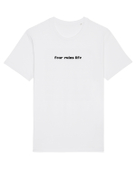 fear ruins life Tricou mânecă scurtă Unisex Rocker