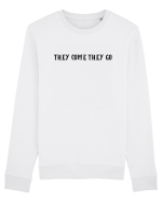 they come they go Bluză mânecă lungă Unisex Rise