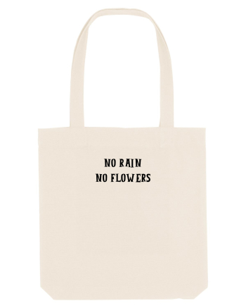 no rain no flowers Natural