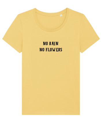 no rain no flowers Jojoba