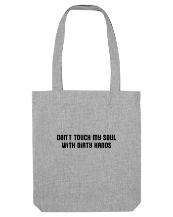 don t touch my soul... Heather Grey