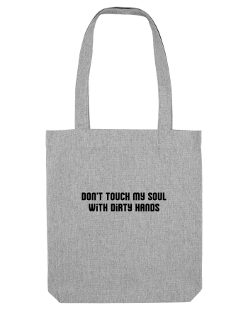 don t touch my soul... Heather Grey