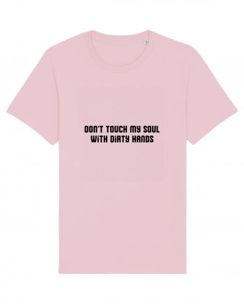 don t touch my soul... Cotton Pink