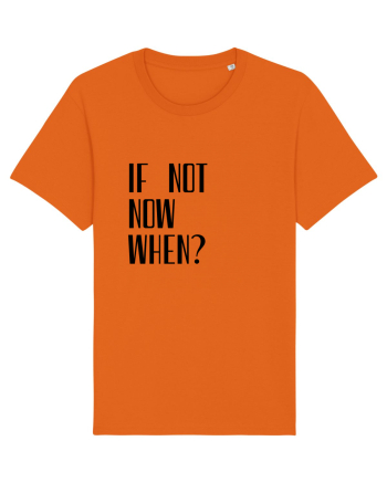 IF NOT NOW WHEN Bright Orange
