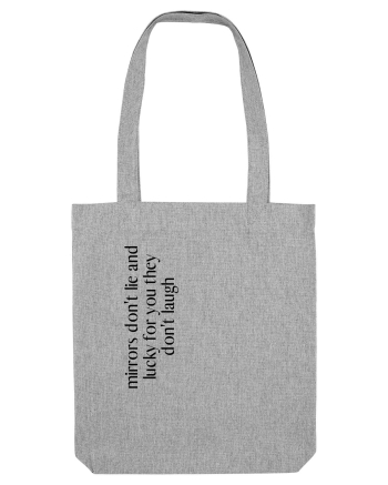 mirrors don t lie... Heather Grey