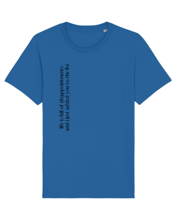 life is full of dissapointments... Royal Blue