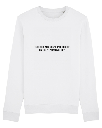 too bad you can t ... White