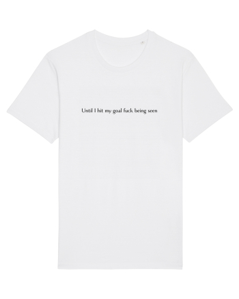 until i hit my goal fuck... White