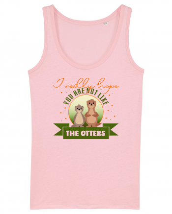 Not like the otters Cotton Pink