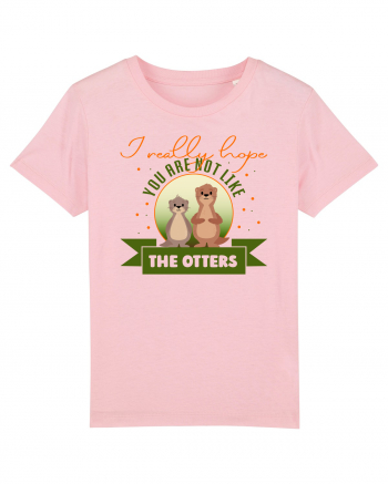 Not like the otters Cotton Pink