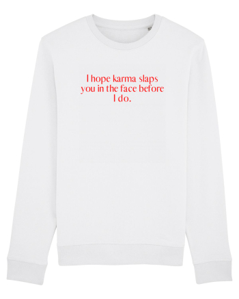 i hope karma... White