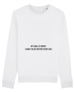my goal is simple... Bluză mânecă lungă Unisex Rise