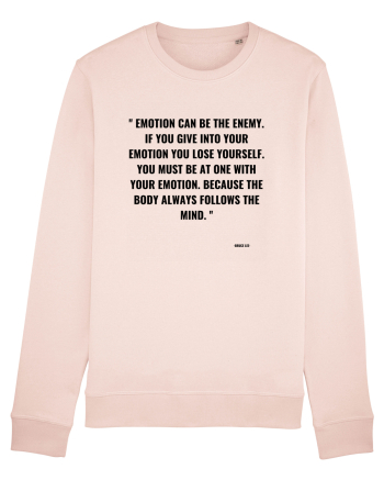 emotion can be the enemy... Candy Pink
