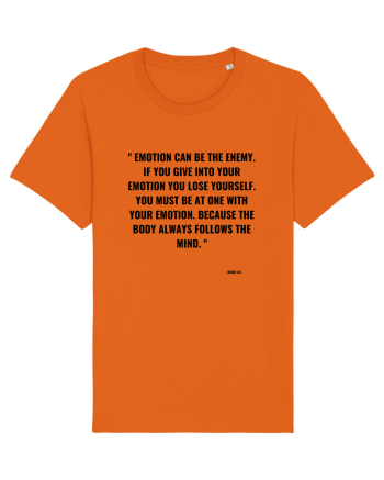 emotion can be the enemy... Bright Orange