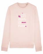 Eat dessert first Bluză mânecă lungă Unisex Rise