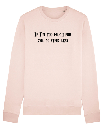 if i m too much... Candy Pink