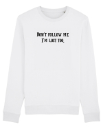 don t follow me... Bluză mânecă lungă Unisex Rise